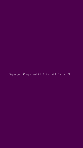 Tampilan Antarmuka Aplikasi Supersvip Kumpulan Link Alternatif Terbaru - 3
