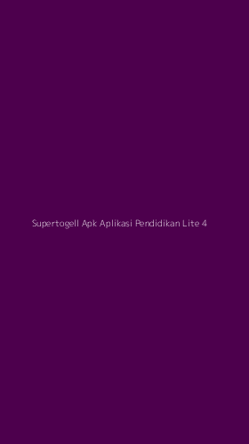 Tampilan Antarmuka Aplikasi Supertogell Apk Aplikasi Pendidikan Lite - 4