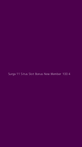 Tampilan Antarmuka Aplikasi Surga 11 Situs Slot Bonus New Member 100 - 4