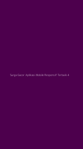 Tampilan Antarmuka Aplikasi Surga Gacor Aplikasi Mobile Responsif Terbaik - 4