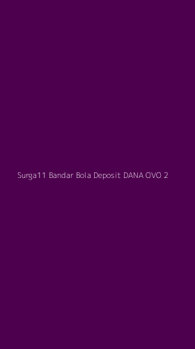 Tampilan Antarmuka Aplikasi Surga11 Bandar Bola Deposit Dana Ovo - 2
