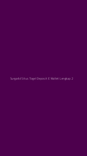 Tampilan Antarmuka Aplikasi Surga4d Situs Togel Deposit E Wallet Lengkap - 2