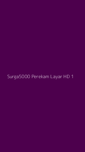 Tampilan Antarmuka Aplikasi Surga5000 Perekam Layar Hd - 1