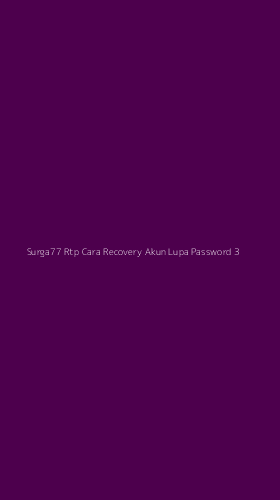Tampilan Antarmuka Aplikasi Surga77 Rtp Cara Recovery Akun Lupa Password - 3