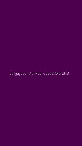 Tampilan Antarmuka Aplikasi Surgagacor Aplikasi Cuaca Akurat - 3