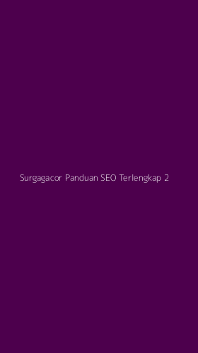 Tampilan Antarmuka Aplikasi Surgagacor Panduan Seo Terlengkap - 2