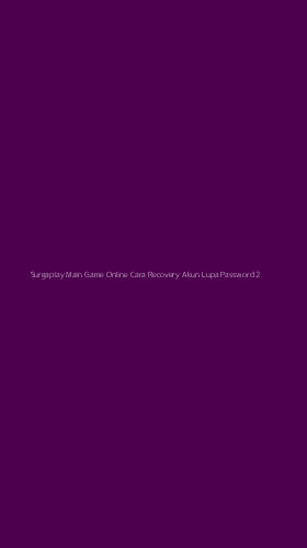 Tampilan Antarmuka Aplikasi Surgaplay Main Game Online Cara Recovery Akun Lupa Password - 2