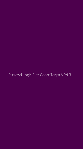 Tampilan Antarmuka Aplikasi Surgawd Login Slot Gacor Tanpa Vpn - 3
