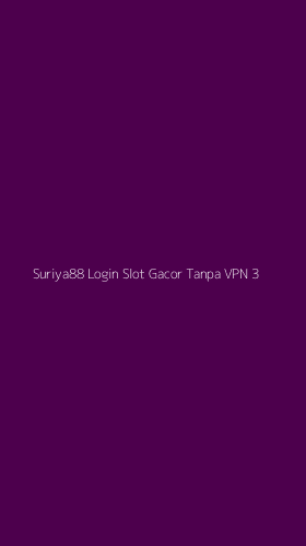 Tampilan Antarmuka Aplikasi Suriya88 Login Slot Gacor Tanpa Vpn - 3
