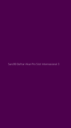 Tampilan Antarmuka Aplikasi Suro99 Daftar Akun Pro Slot Internasional - 3