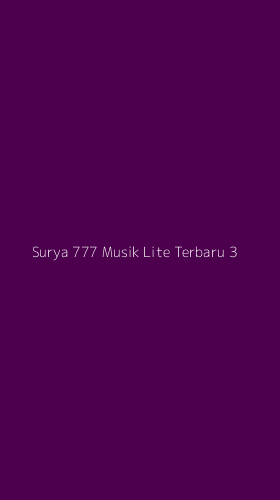 Tampilan Antarmuka Aplikasi Surya 777 Musik Lite Terbaru - 3