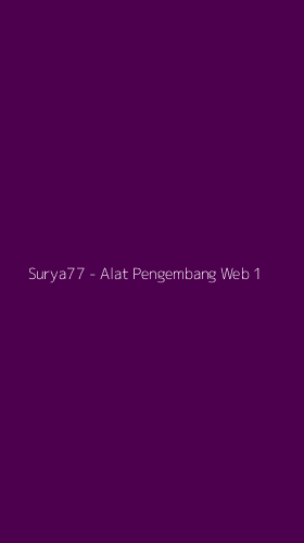 Tampilan Antarmuka Aplikasi Surya77 - Alat Pengembang Web - 1