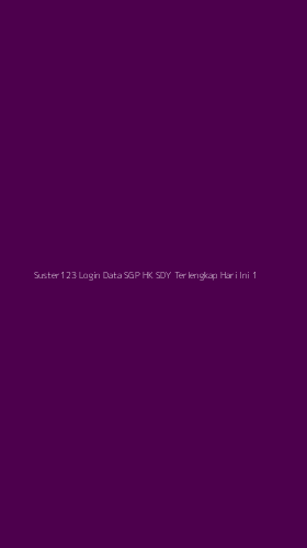 Tampilan Antarmuka Aplikasi Suster123 Login Data Sgp Hk Sdy Terlengkap Hari Ini - 1