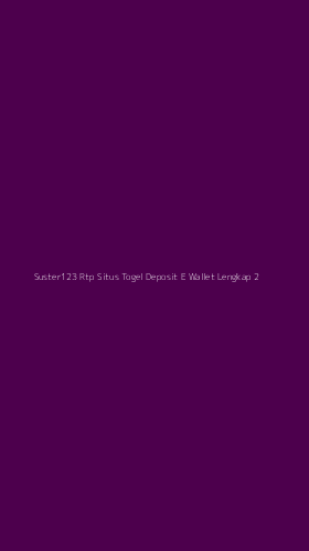 Tampilan Antarmuka Aplikasi Suster123 Rtp Situs Togel Deposit E Wallet Lengkap - 2