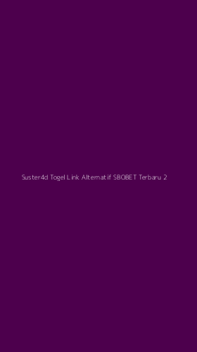 Tampilan Antarmuka Aplikasi Suster4d Togel Link Alternatif Sbobet Terbaru - 2