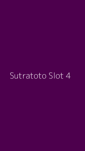Tampilan Antarmuka Aplikasi Sutratoto Slot - 4