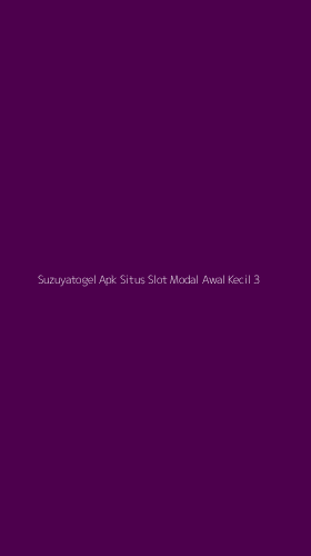Tampilan Antarmuka Aplikasi Suzuyatogel Apk Situs Slot Modal Awal Kecil - 3