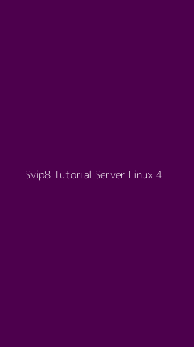 Tampilan Antarmuka Aplikasi Svip8 Tutorial Server Linux - 4