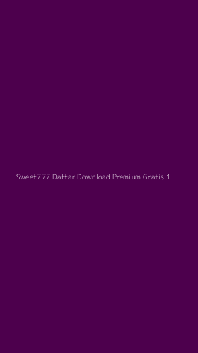 Tampilan Antarmuka Aplikasi Sweet777 Daftar Download Premium Gratis - 1