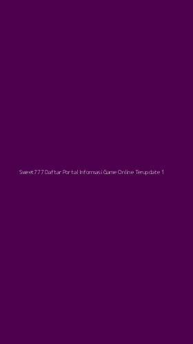 Tampilan Antarmuka Aplikasi Sweet777 Daftar Portal Informasi Game Online Terupdate - 1