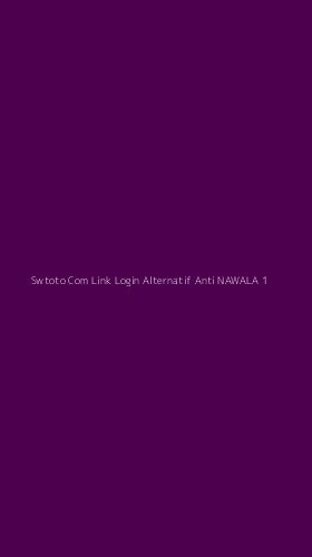Tampilan Antarmuka Aplikasi Swtoto Com Link Login Alternatif Anti Nawala - 1