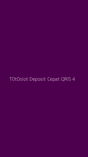 Tampilan Antarmuka Aplikasi T0t0slot Deposit Cepat Qris - 4