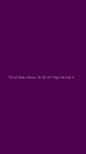 Tampilan Antarmuka Aplikasi T6com Buku Mimpi 2d 3d 4d Togel Akurat - 4