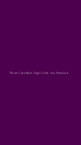 Tampilan Antarmuka Aplikasi T6com Cara Main Togel Colok Jitu Pemula - 4