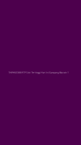 Tampilan Antarmuka Aplikasi Taipan3388 Rtp Slot Tertinggi Hari Ini Gampang Maxwin - 1