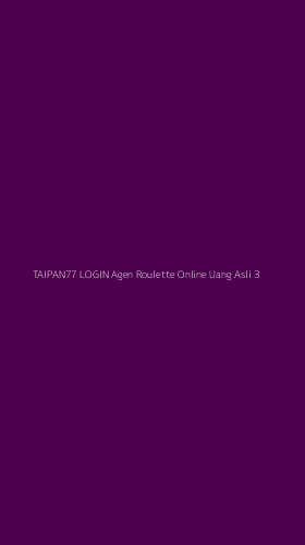 Tampilan Antarmuka Aplikasi Taipan77 Login Agen Roulette Online Uang Asli - 3
