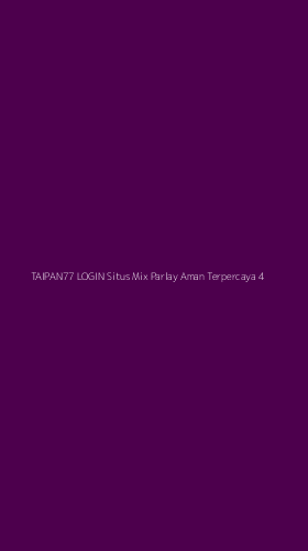 Tampilan Antarmuka Aplikasi Taipan77 Login Situs Mix Parlay Aman Terpercaya - 4