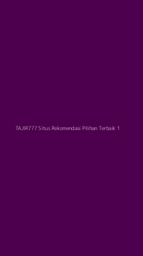 Tampilan Antarmuka Aplikasi Tajir777 Situs Rekomendasi Pilihan Terbaik - 1