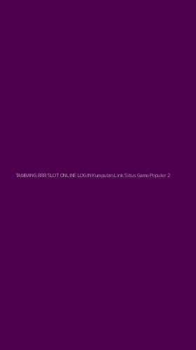 Tampilan Antarmuka Aplikasi Tambang 888 Slot Online Login Kumpulan Link Situs Game Populer - 2