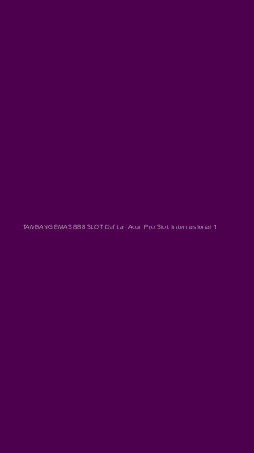 Tampilan Antarmuka Aplikasi Tambang Emas 888 Slot Daftar Akun Pro Slot Internasional - 1