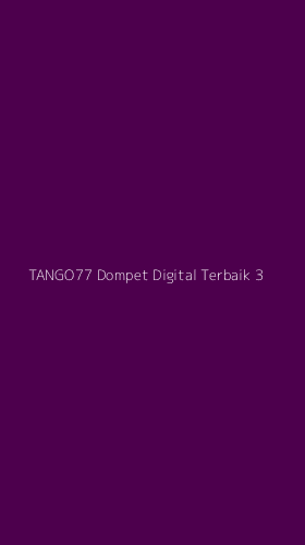 Tampilan Antarmuka Aplikasi Tango77 Dompet Digital Terbaik - 3
