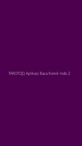 Tampilan Antarmuka Aplikasi Tarotqq Aplikasi Baca Komik Indo - 2
