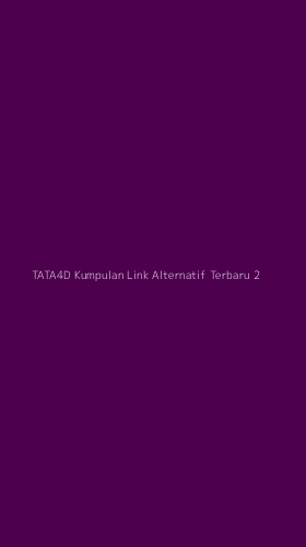 Tampilan Antarmuka Aplikasi Tata4d Kumpulan Link Alternatif Terbaru - 2