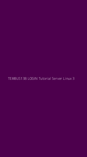 Tampilan Antarmuka Aplikasi Tembus138 Login Tutorial Server Linux - 3
