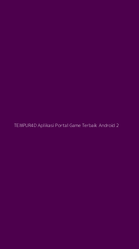Tampilan Antarmuka Aplikasi Tempur4d Aplikasi Portal Game Terbaik Android - 2