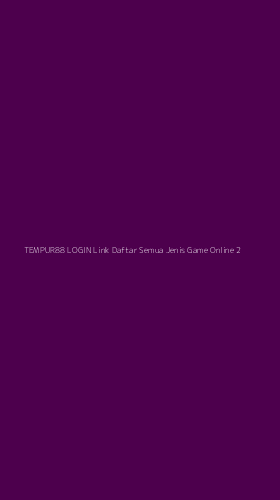 Tampilan Antarmuka Aplikasi Tempur88 Login Link Daftar Semua Jenis Game Online - 2