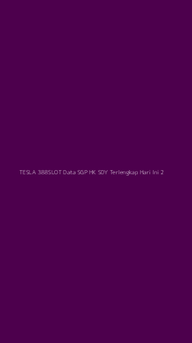 Tampilan Antarmuka Aplikasi Tesla 388slot Data Sgp Hk Sdy Terlengkap Hari Ini - 2