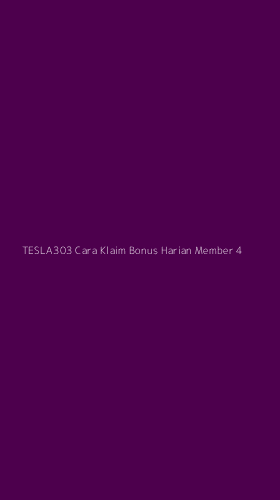 Tampilan Antarmuka Aplikasi Tesla303 Cara Klaim Bonus Harian Member - 4