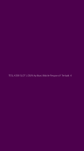 Tampilan Antarmuka Aplikasi Tesla338 Slot Login Aplikasi Mobile Responsif Terbaik - 4