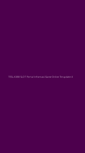 Tampilan Antarmuka Aplikasi Tesla388 Slot Portal Informasi Game Online Terupdate - 4