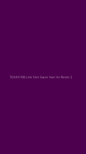Tampilan Antarmuka Aplikasi Texas168 Link Slot Gacor Hari Ini Resmi - 2