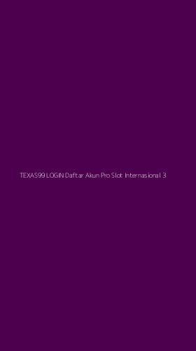 Tampilan Antarmuka Aplikasi Texas99 Login Daftar Akun Pro Slot Internasional - 3