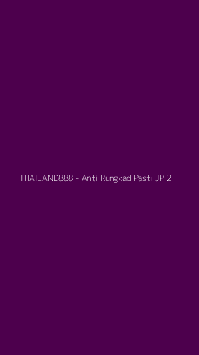 Tampilan Antarmuka Aplikasi THAILAND888 - Anti Rungkad Pasti JP - 2