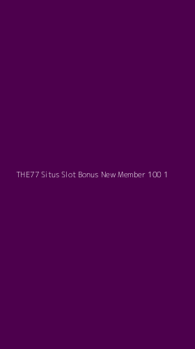 Tampilan Antarmuka Aplikasi The77 Situs Slot Bonus New Member 100 - 1