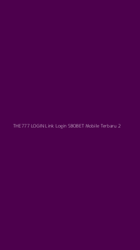 Tampilan Antarmuka Aplikasi The777 Login Link Login Sbobet Mobile Terbaru - 2