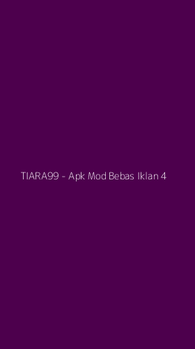 Tampilan Antarmuka Aplikasi TIARA99 - Apk Mod Bebas Iklan - 4